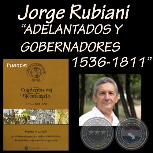 ADELANTADOS Y GOBERNADORES (1536 a 1811) - Por JORGE RUBIANI - Ao 2011