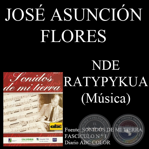 NDE RATYPYKUA - Música : JOSÉ ASUNCIÓN FLORES - Letra : FÉLIX FERNÁNDEZ