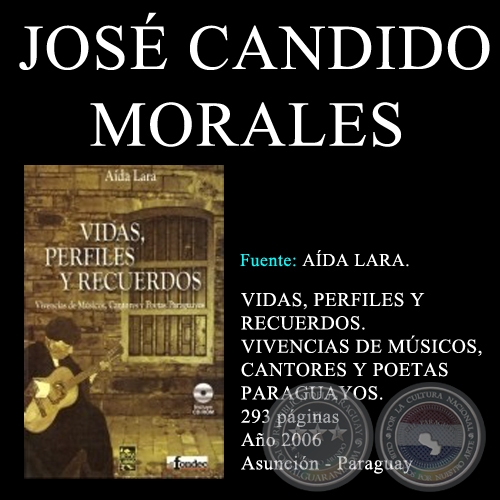 JOS CANDIDO MORALES - VIDAS, PERFILES Y RECUERDOS (TOMO I)