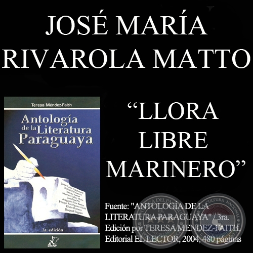 LLORA LIBRE MARINERO - Relato de JOS MARA RIVAROLA MATTO