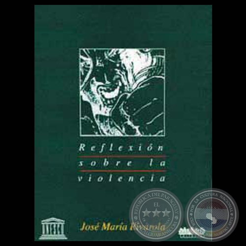 REFLEXIN SOBRE LA VIOLENCIA, 1993 - Ensayo de JOS MARA RIVAROLA MATTO