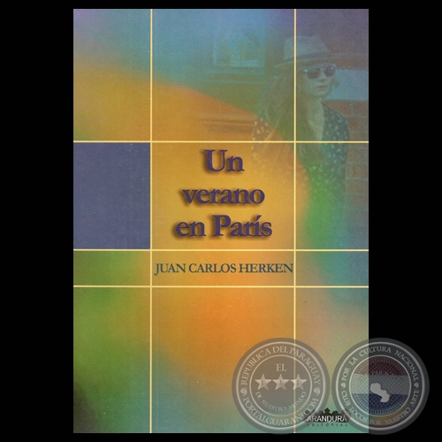 UN VERANO EN PARS - Novela de JUAN CARLOS HERKEN - Ao 2009