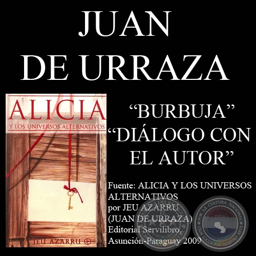 BURBUJA y DILOGO CON EL AUTOR - Cuentos de JUAN DE URRAZA