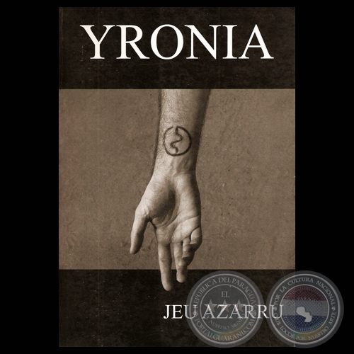 YRONIA  - Novela de JUAN EDUARDO DE URRAZA - Ao 2005