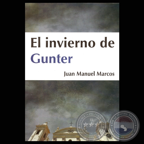 EL INVIERNO DE GUNTER, 2009 - Novela de JUAN MANUEL MARCOS