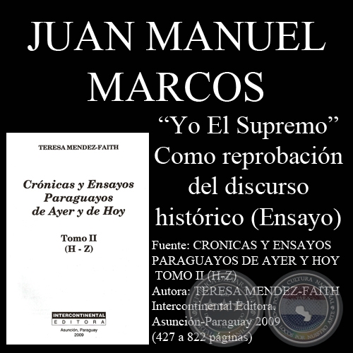 YO EL SUPREMO COMO REPROBACIÓN DEL DISCURSO HISTÓRICO - Ensayo de JUAN MANUEL MARCOS