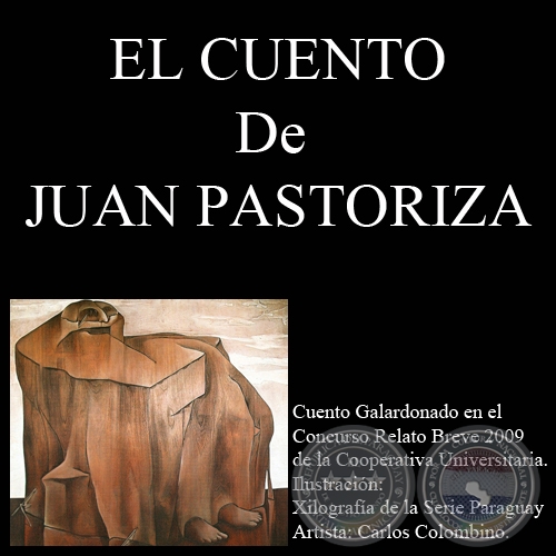 EL CUENTO - Relato de JUAN PASTORIZA - Ao 2009