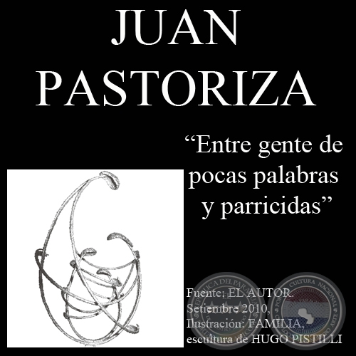 ENTRE GENTE DE POCAS PALABRAS Y PARRICIDAS - Artculo de JUAN PASTORIZA