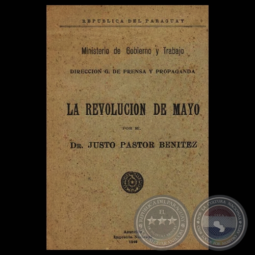 LA REVOLUCIN DE MAYO 1811, 1940 - Disertacin del Dr. JUSTO PASTOR BENTEZ