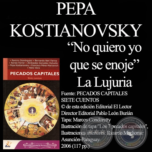 NO QUIERO YO QUE SE ENOJE (LA LUJURIA) - Cuento de PEPA KOSTIANOVSKY