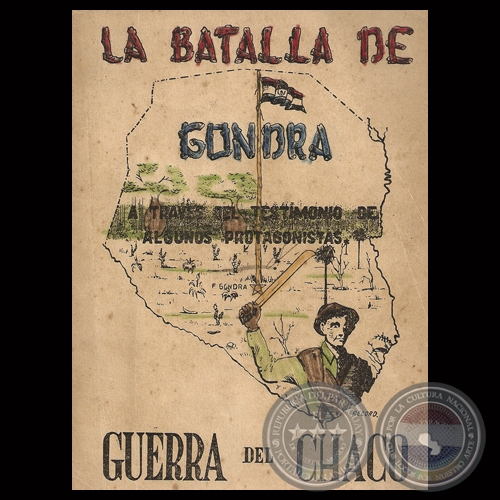 LA BATALLA DE GONDRA - GUERRA DEL CHACO - Disertacin de JULIO CSAR ZARZA