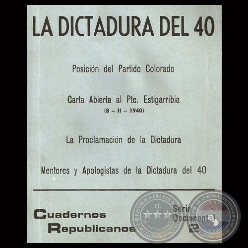 LA DICTADURA DEL 40 - CUADERNOS REPUBLICANOS - SERIE DOCUMENTAL N 2