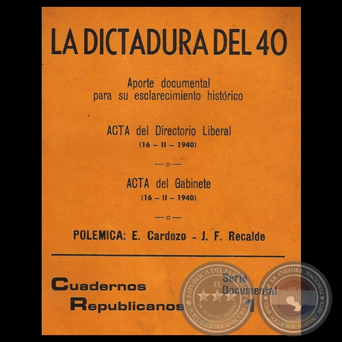 LA DICTADURA DEL 40 - POLMICA: EFRAM CARDOZO  JUAN F. RECALDE - Ao 1974