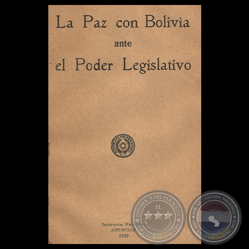 LA PAZ CON BOLIVIA ANTE EL PODER LEGISLATIVO - CMARA DE DIPUTADOS, 1935