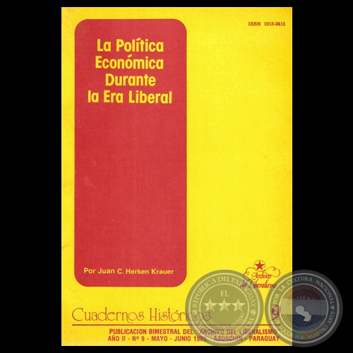 LA POLTICA ECONMICA  DURANTE LA ERA LIBERAL - Por JUAN CARLOS HERKEN KRAUER - Ao 1989