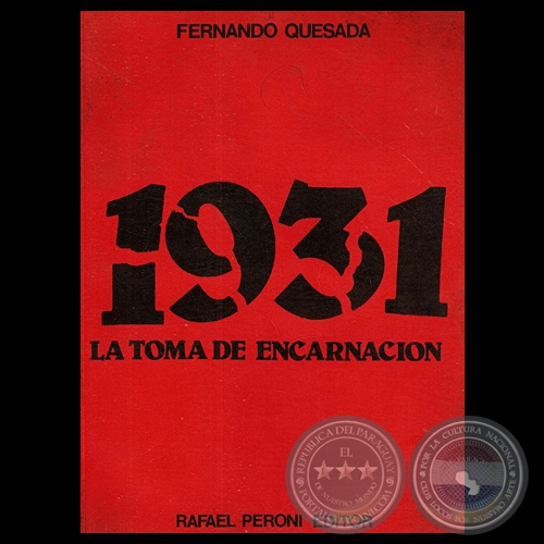 1931 - LA TOMA DE ENCARNACIN - Por FERNANDO QUESADA