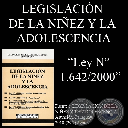 Ley N° 1.642 / 2000 - QUE PROHÍBE LA VENTA DEBEBIDAS ALCOHÓLICAS A MENORES DE EDAD Y PROHÍBE SU CONSUMO EN LA VÍA PÚBLICA