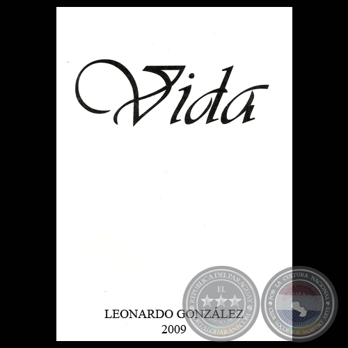 VIDA, 2009 - Poemario de LEONARDO GONZLEZ