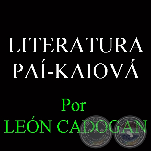 LITERATURA PA-KAIOV - Por LEN CADOGAN