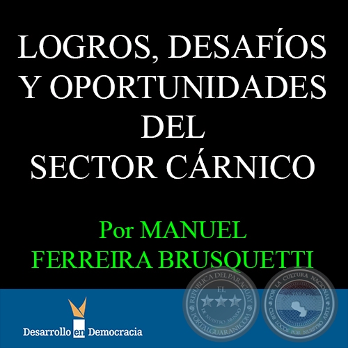 LOGROS, DESAFOS Y OPORTUNIDADES DEL SECTOR CRNICO, 2014 - Por MANUEL FERREIRA BRUSQUETTI 