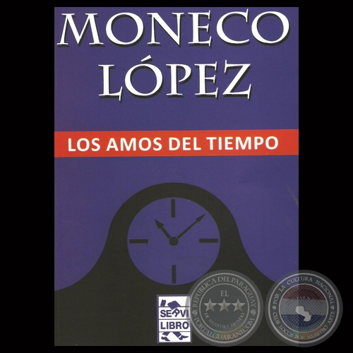 LOS AMOS DEL TIEMPO, 2013 - Cuentos de MONECO LPEZ