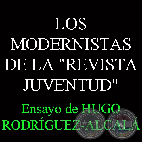 LOS MODERNISTAS DE LA REVISTA JUVENTUD - Ensayo de HUGO RODRGUEZ-ALCAL