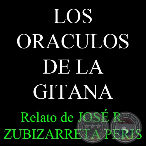 LOS ORACULOS DE LA GITANA - Relato de JOS R. ZUBIZARRETA PERIS