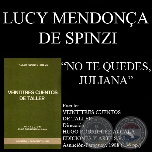 NO TE QUEDES, JULIANA - Glosa de LUCY MENDONÇA DE SPINZI