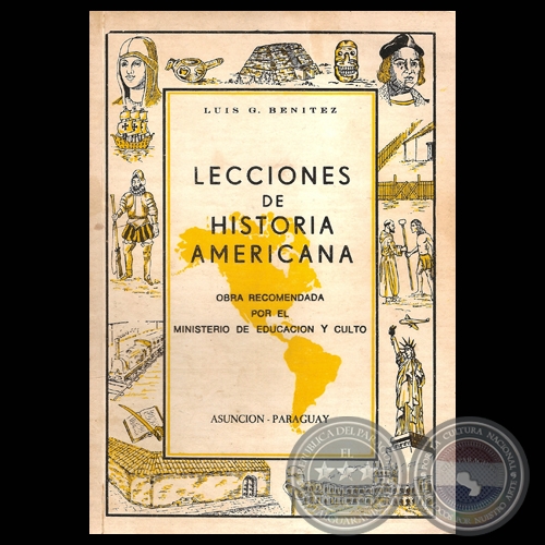 LECCIONES DE HISTORIA AMERICANA - Por LUIS G. BENTEZ