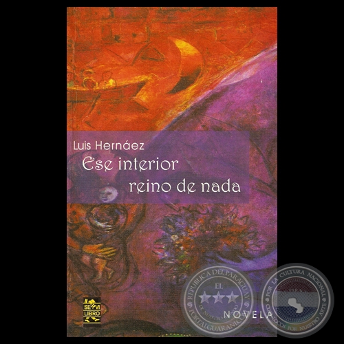 ESE INTERIOR REINO DE NADA, 2003 - Novela de LUIS HERNÁEZ