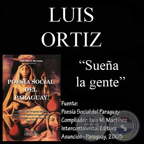 SUEA LA GENTE (Poesa de LUIS ORTIZ)