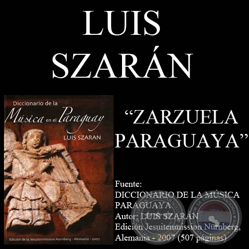ZARZUELA PARAGUAYA - Por LUIS SZARN