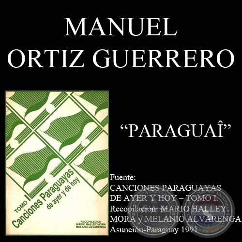 PARAGUA - Cancin de MANUEL ORTIZ GUERRERO