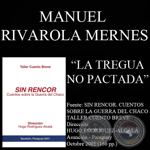 LA TREGUA NO PACTADA - Cuento de MANUEL RIVAROLA MERNES - Ao 2001