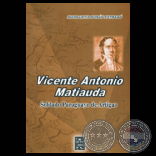 VICENTE ANTONIO MATIAUDA - SOLDADO PARAGUAYO DE ARTIGAS - Obra de MARGARITA DURÁN ESTRAGÓ - Año 2004