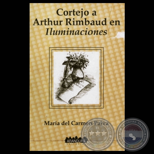 CORTEJO A ARTHUR RIMBAUD EN ILUMINACIONES, 2002 - Obra de MARA DEL CARMEN PAIVA 