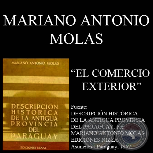EL COMERCIO EXTERIOR EN LA PROVINCIA DEL PARAGUAY (Autor: MARIANO ANTONIO MOLAS)