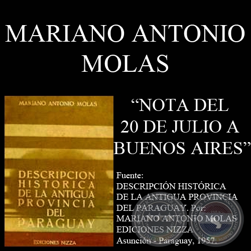 NOTA DEL 20 DE JULIO A BUENOS AIRES (Autor: MARIANO ANTONIO MOLAS)