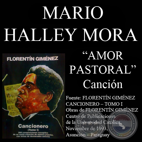 AMOR PASTORAL - Cancin, letra de MARIO HALLEY MORA - Ao 1993