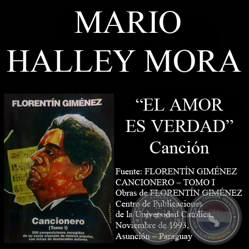 EL AMOR ES VERDAD - Cancin, letra de MARIO HALLEY MORA - Ao 1993