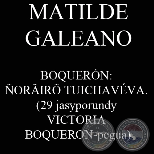 BOQUERN: ORIR TUICHAVVA - Ohai MATILDE GALEANO