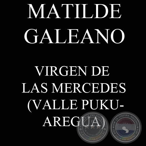 VIRGEN DE LAS MERCEDES - VALLE PUKU-AREGUA - Ohai MATILDE GALEANO 