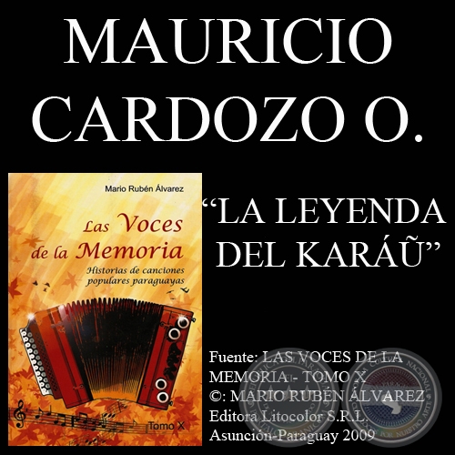 LA LEYENDA DEL KARŨ - Recopilador y arreglista: MAURICIO CARDOZO OCAMPO