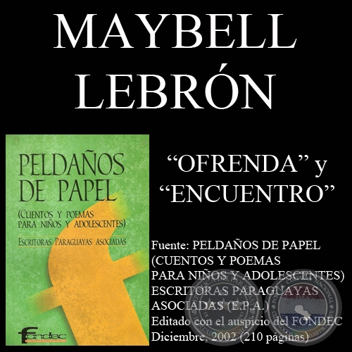 OFRENDA y ENCUENTRO - Cuentos de MAYBELL LEBRN