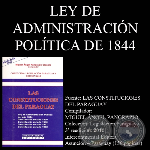 LEY QUE ESTABLECE LA ADMINISTRACIÓN POLÍTICA, AÑO 1844 (Compilador: MIGUEL ÁNGEL PANGRAZIO) 