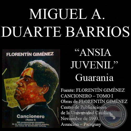 ANSIA JUVENIL (Guarania, letra de MIGUEL A. DUARTE BARRIOS)