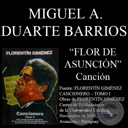 FLOR DE ASUNCIN - Cancin, letra de MIGUEL A. DUARTE BARRIOS