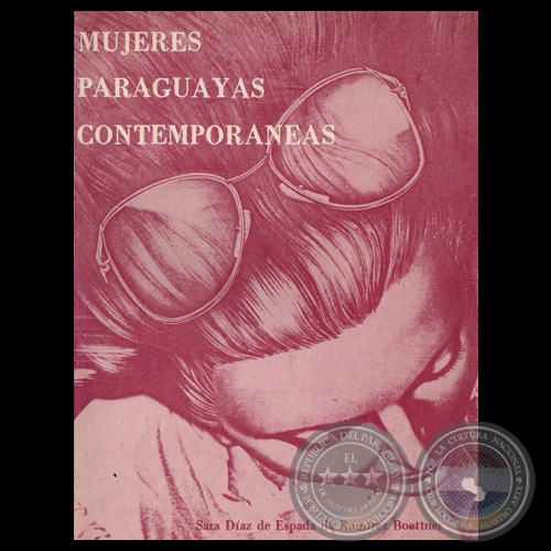 MUJERES PARAGUAYAS CONTEMPORANEAS, 1989 - Por SARA DAZ DE ESPADA DE RAMREZ BOETTNER