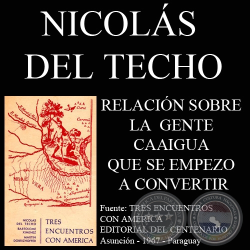 RELACIN SOBRE LA GENTE CAAIGUA QUE SE EMPEZO A CONVERTIR (Obra de NICOLS DEL TECHO)