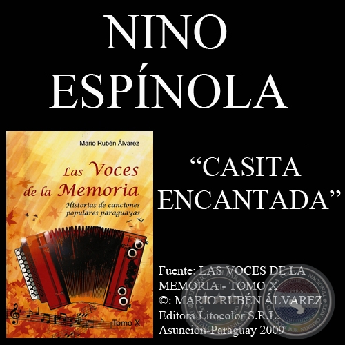 CASITA ENCANTADA - Letra: NINO (SATURNINO) ESPNOLA